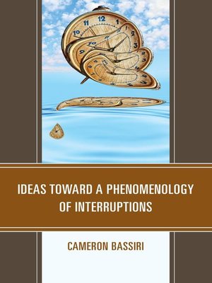cover image of Ideas toward a Phenomenology of Interruptions